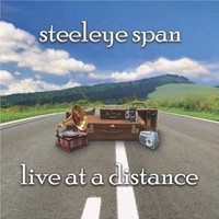 Steeleye Span, Live at a Distance