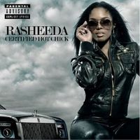 Rasheeda, Certified Hot Chick