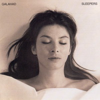 Galahad, Sleepers