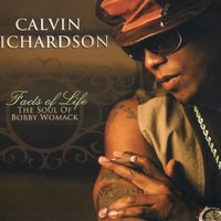 Calvin Richardson, Facts Of Life: The Soul Of Bobby Womack