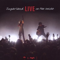 Sugarland, Live on the Inside