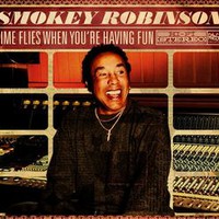 Smokey Robinson, Time Flies When You're Having Fun