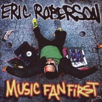 Eric Roberson, Music Fan First