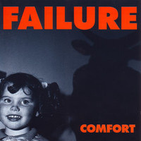 Failure, Comfort