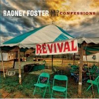Radney Foster & The Confessions, Revival