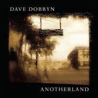 Dave Dobbyn, Anotherland