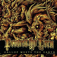 Protest the Hero, Gallop Meets The Earth