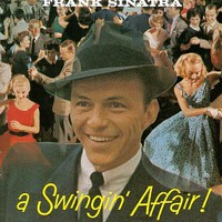 Frank Sinatra, A Swingin' Affair!