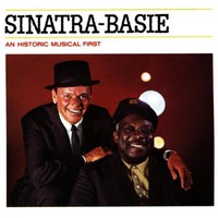 Frank Sinatra & Count Basie, Sinatra-Basie: An Historic Musical First