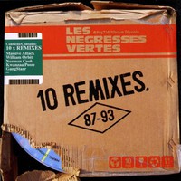 Les Negresses Vertes, 10 Remixes (87-93)