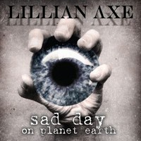Lillian Axe, Sad Day on Planet Earth