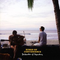 Kings of Convenience, Declaration of Dependence