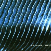 Monolake, Gravity