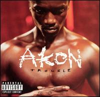 Akon, Trouble