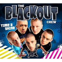 The Blackout Crew, Time 2 Shine