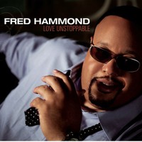 Fred Hammond, Love Unstoppable