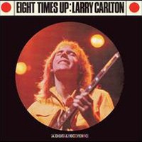 Larry Carlton, Eight Times Up