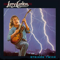 Larry Carlton, Strikes Twice