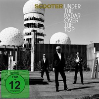 Scooter, Under the Radar Over the Top