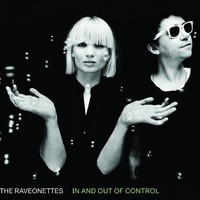 The Raveonettes, In and out of Control