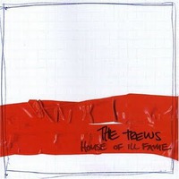 The Trews, House Of Ill Fame
