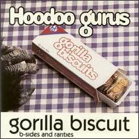 Hoodoo Gurus, Gorilla Biscuit: B-Sides & Rarities