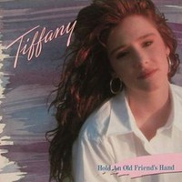 Tiffany, Hold an Old Friend's Hand