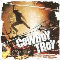 Cowboy Troy, Demolition Mission: Studio Blue Sessions
