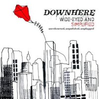 downhere, Wide-Eyed And Simplified