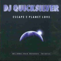 DJ Quicksilver, Escape 2 Planet Love