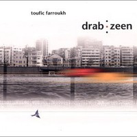 Toufic Farroukh, Drab Zeen
