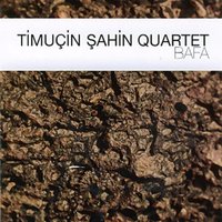 Timucin Sahin Quartet, Bafa