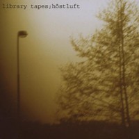 Library Tapes, Hostluft