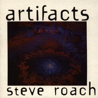 Steve Roach, Artifacts