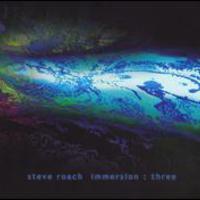 Steve Roach, Immersion: Three