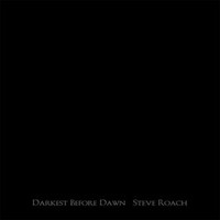 Steve Roach, Darkest Before Dawn