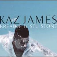 Kaz James, Breathe ft. Stu Stone