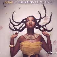 Somi, If The Rains Come First