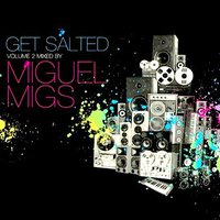 Miguel Migs, Get Salted Volume 2 (Mixed By Miguel Migs)