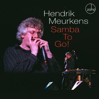 Hendrik Meurkins, Samba To Go!
