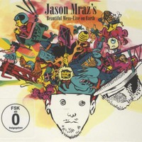 Jason Mraz, Beautiful Mess - Live on Earth