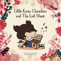 Kasey Chambers, Little Kasey Chambers & The Lost Music