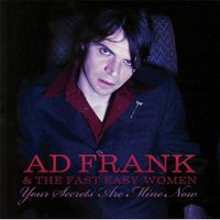 Ad Frank and the Fast Easy Women, Your Secrets Are Mine Now