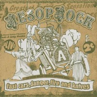 Aesop Rock, Fast Cars, Danger, Fire and Knives