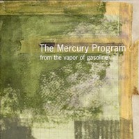 The Mercury Program, From the Vapor of Gasoline