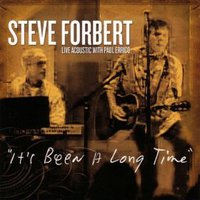Steve Forbert, It's Been A Long Time