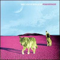 Powderfinger, Since You've Been Gone