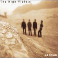 The High Violets, 44 Down