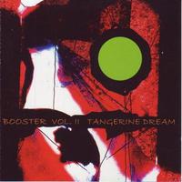 Tangerine Dream, Booster, Vol. II