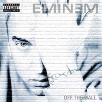Eminem, Off The Wall